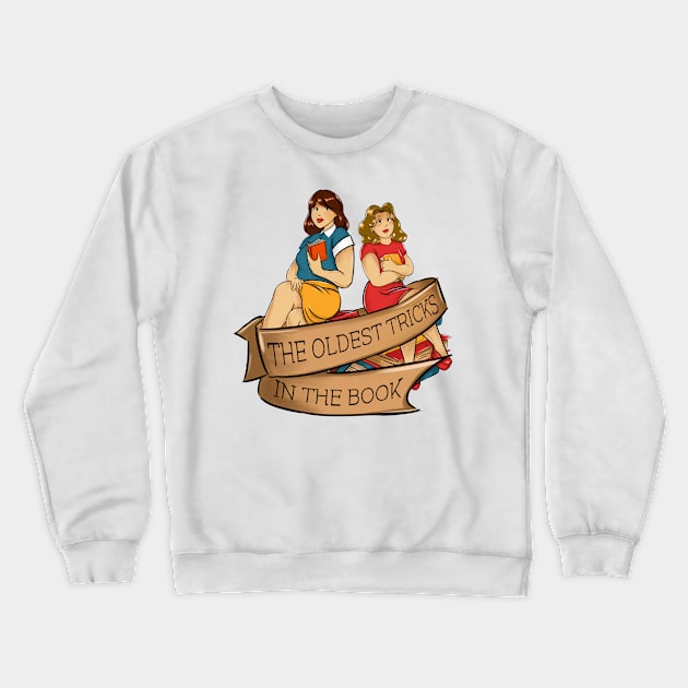 The Oldest Tricks in the Book Crewneck Sweatshirt by Girls Like Us